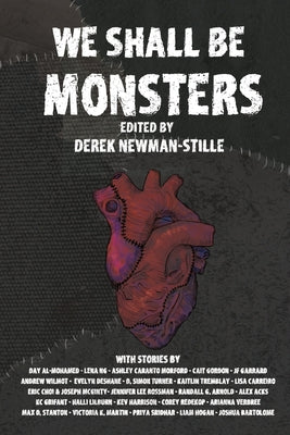 We Shall Be Monsters: Mary Shelley's Frankenstein 200 Years On