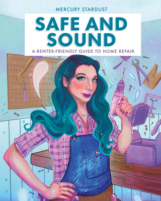 Safe and Sound - A Renter-Friendly Guide to Home Repair