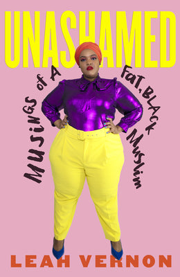 Unashamed: Musings of a Fat Black Muslim