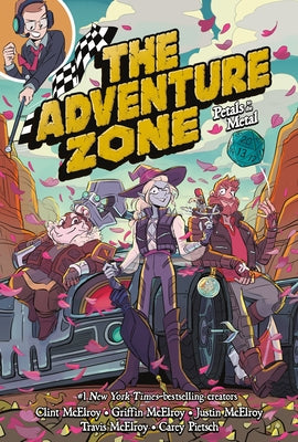 The Adventure Zone Vol 3: Petals to the Metal