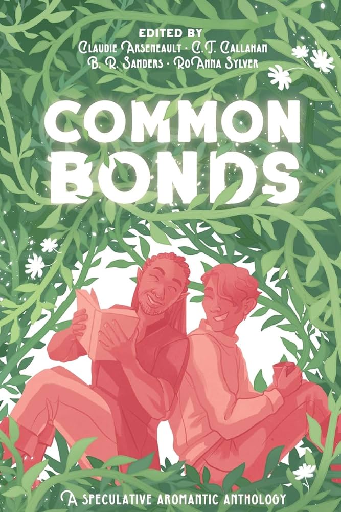 Common Bonds: A Speculative Aromantic Anthology