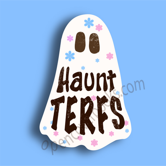 Haunt TERFS